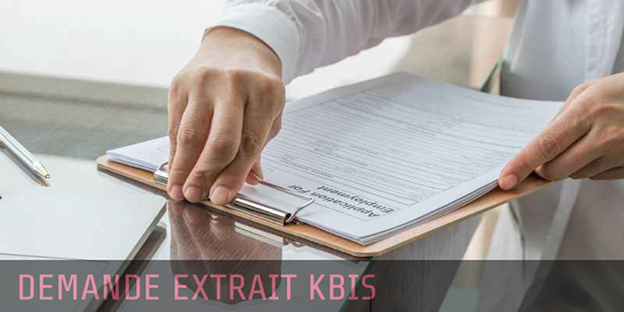 Pourquoi toute entrepreneur devrait demander un Kbis ?